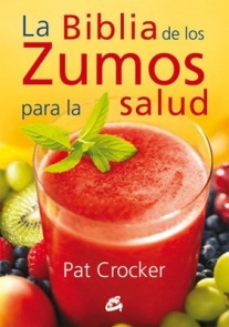 Biblia de los Zumos para La Salud La
