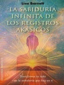 Sabiduría Infinita de los Registros Akásicos La