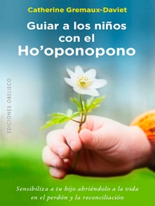 Guiar a los Niños con Ho Oponopono