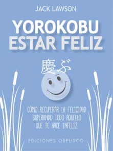 Yorokobu. Estar Feliz
