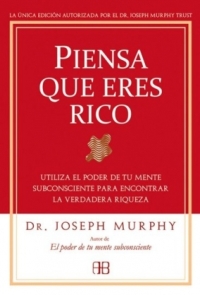 Piensa Que Eres Rico
