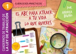 Abc para Atraer a tu  Vida Lo Que Quieres, El